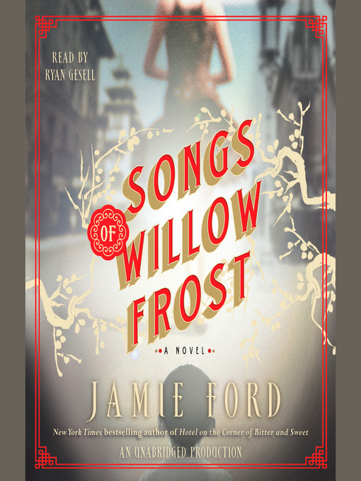 Jamie Ford创作的Songs of Willow Frost作品的详细信息 - 可供借阅